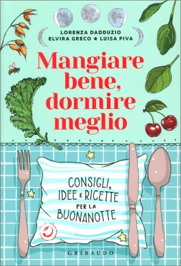 Mangiare Bene, Dormire Meglio — Libro - 1