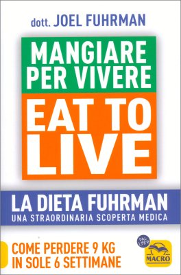 Mangiare Per Vivere - Eat To Live — Libro - 1
