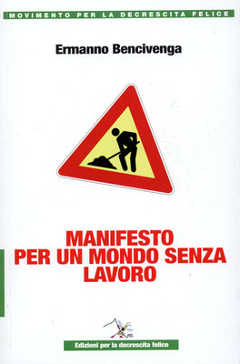 Manifesto per un Mondo senza Lavoro  — Libro - 1