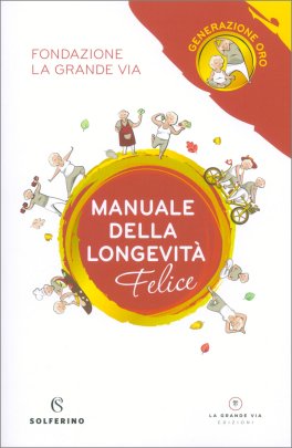 Manuale della Longevità Felice — Libro - 1