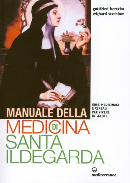 Manuale della Medicina di Santa Ildegarda — Libro - 1