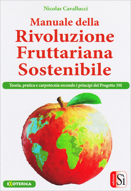Manuale della Rivoluzione Fruttariana Sostenibile — Libro - 1