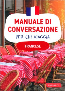 Manuale di Conversazione per chi Viaggia - Francese — Libro - 1