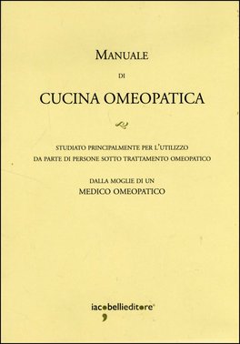 Manuale di Cucina Omeopatica — Libro - 1