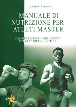 Manuale di Nutrizione per Atleti Master — Libro - 1