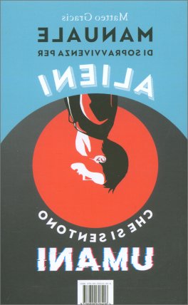 Manuale di Sopravvivenza per Esseri Umani che si Sentono Alieni — Libro - 2