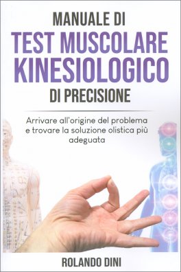 Manuale di Test Muscolare Kinesiologico di Precisione — Libro - 1