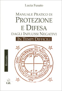 Manuale Pratico di Protezione e Difesa dagli Influssi Negativi — Libro - 1