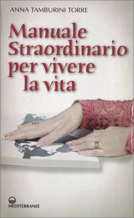 Manuale Straordinario per Vivere la Vita — Libro - 1