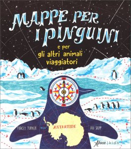 Mappe per i Pinguini e per gli altri Animali Viaggiatori — Libro - 1