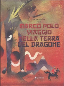 Marco Polo - Viaggio nella Terra del Dragone — Libro - 1