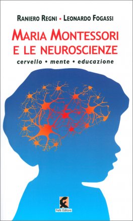 Maria Montessori e le Neuroscienze — Libro - 1