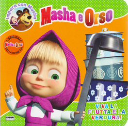 Masha e Orso - Viva la Frutta e la Verdura! — Libro - 1