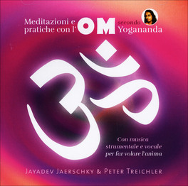 Meditazioni e Pratiche con l'OM secondo Yogananda — CD - 1