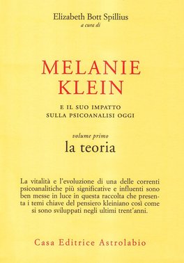 Melanie Klein e il suo Impatto sulla Psicoanalisi Oggi  — Libro - 1
