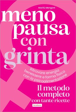 Menopausa con Grinta - Ritrovare Energia, Benessere e Forma Fisica con la Psicoalimentazione — Libro - 1
