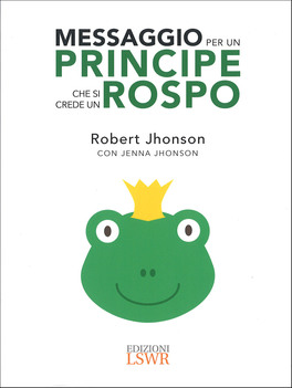 Messaggio per un Principe che si Crede un Rospo — Libro - 1