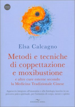 Metodi e Tecniche di Coppettazione e Moxibustione — Libro - 1
