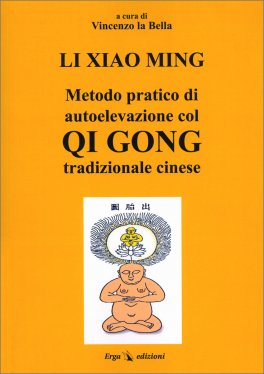 Metodo Pratico di Autoelevazione col Qi Gong Tradizionale Cinese — Libro - 1
