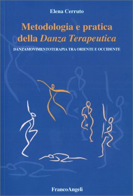 Metodologia e pratica della Danza Terapeutica — Libro - 1