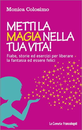 Metti la Magia nella tua Vita! — Libro - 1
