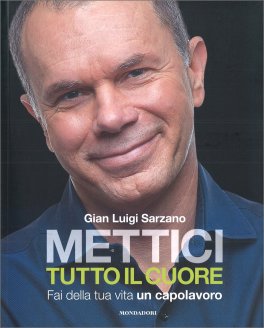 Mettici tutto il Cuore — Libro - 1