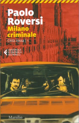 Milano Criminale. Città Rossa — Libro - 1