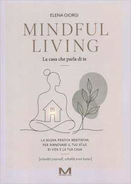 Mindful Living - La Casa che Parla di Te — Libro - 1
