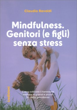 Mindfulness - Genitori (e Figli) Senza Stress — Libro - 1