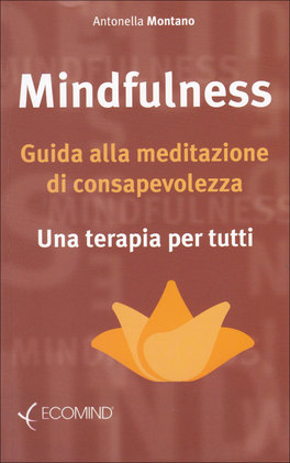Mindfulness - Una terapia per Tutti — Libro - 1