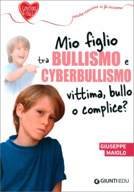 Mio Figlio tra Bullismo e Cyberbullismo — Libro - 1