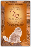 Il Mio Maestro Zen ha la Coda