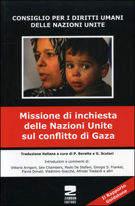 MISSIONE DI INCHIESTA DELLE NAZIONI UNITE SUL CONFLITTO DI GAZA
di Consiglio per i diritti umani delle nazioni unite

