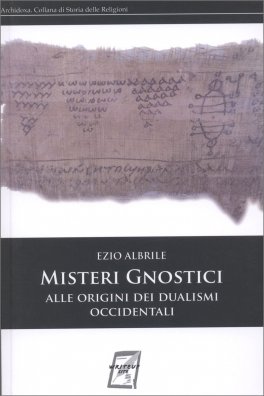 Misteri Gnostici - Alle Origini dei Dualismi Occidentali — Libro - 1