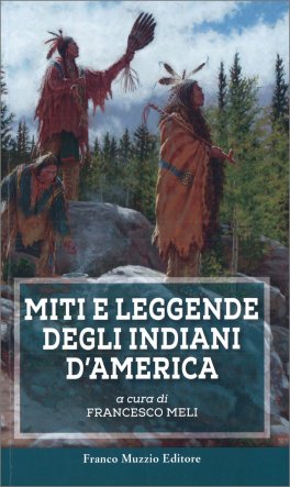 Miti e Leggende degli Indiani d'America — Libro - 1