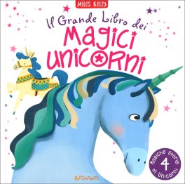 Il Grande Libro dei Magici Unicorni — Libro - 1