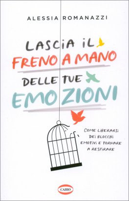 Lascia il Freno a Mano delle Tue Emozioni — Libro - 1