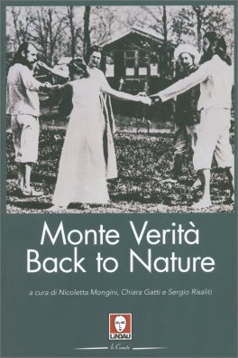 Monte Verità - Back to Nature — Libro - 1
