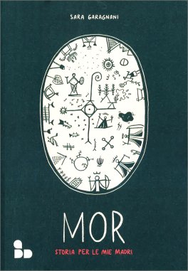 Mor. Storia per le Mie Madri — Libro - 1