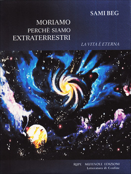 Moriamo perchè siamo Extraterrestri  — Libro - 1