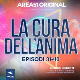 Mp3 - Area51 Original - La Cura dell’Anima - Episodi 31-40 — mp3 - 1