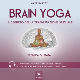 Mp3 - Brain Yoga - Il Segreto della Trasmutazione Sessuale — mp3 - 2