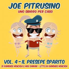 Mp3 - Joe Pitrusino - Uno Sbirro per Caso - Vol. 4 Il Presepe Sparito — mp3 - 1