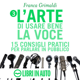 Mp3 - L'Arte di Usare Bene la Voce - 15 Consigli Pratici per Parlare in Pubblico — mp3 - 1