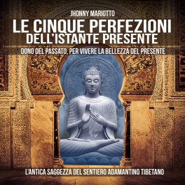 Mp3 - Le Cinque Perfezioni dell'Istante Presente — mp3 - 1