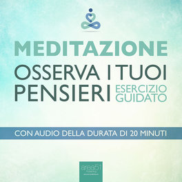 Mp3 - Meditazione - Osserva I Tuoi Pensieri — mp3 - 1