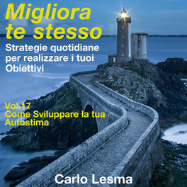 Mp3 - Migliora Te Stesso - Volume 17 - Come Sviluppare la Tua Autostima — mp3 - 1