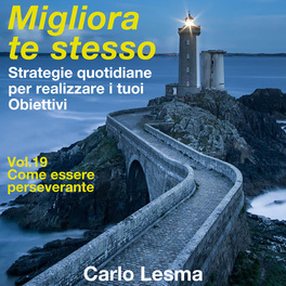 Mp3 - Migliora Te Stesso - Volume 19 - Come Essere Perseverante — mp3 - 1