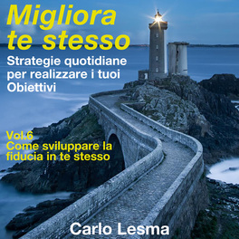Mp3 - Migliora Te Stesso - Volume 6 - Come Sviluppare la Fiducia in Te Stesso — mp3 - 1