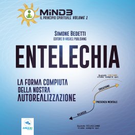 Mp3 - Mind3 - Il Principio Spirituale - Vol. 1 Entelechia — mp3 - 1